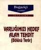 Varlığımızı Hedef Alan Tehdit - Boğaziçi Yayınları