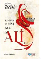 Varlığın En Güzel Ezgisi Hz.Ali (a.s.) - Önsöz Yayıncılık