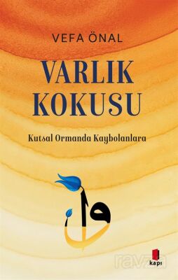Varlık Kokusu / Kutsal Ormanda Kaybolanlara - 1