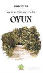 Varlık Ve Varoluş Tecellîsi Oyun - Asmaaltı Yayınevi