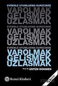 Varolmak, Gelişmek, Uzlaşmak - Remzi Kitabevi