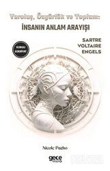 Varoluş, Özgürlük ve Toplum: İnsanın Anlam Arayışı - Gece Kitaplığı