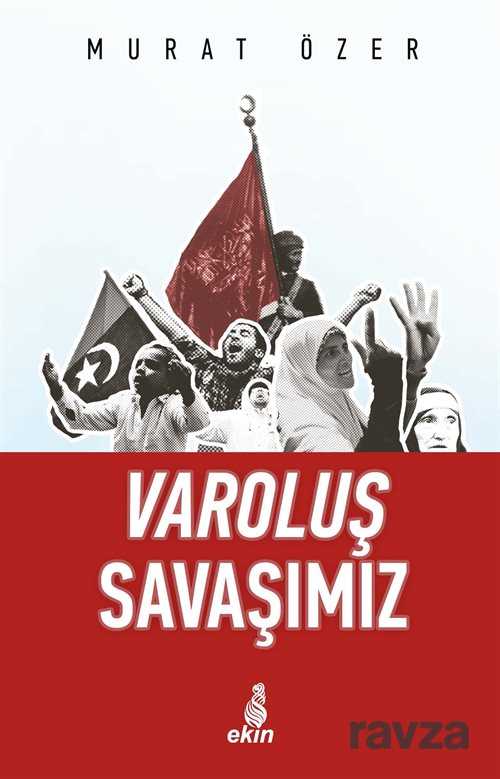 Varoluş Savaşımız - Ekin Yayınları