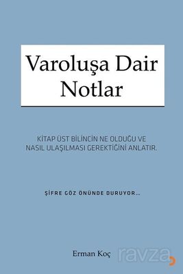 Varoluşa Dair Notlar - 1