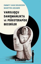 Varoluşçu Danışmanlıkta ve Psikoterapide Beceriler - Epsilon Yayınları