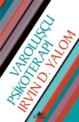 Varoluşçu Psikoterapi - Pegasus Yayınları