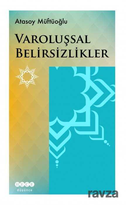 Varoluşsal Belirsizlikler - Hece Yayınları