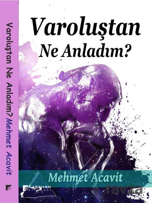 Varoluştan Ne Anladım ? - Karahan Kitabevi