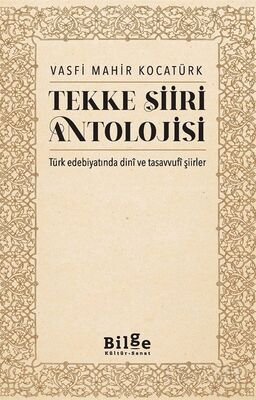 Vasfi Mahir Kocatürk Tekke Şiiri Antolojisi Türk Edebiyatında Dinî ve Tasavvufî Şiirler - 1