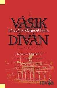 Vasık İlahizade Mehmed Emin Divan - Grafiker Yayınları