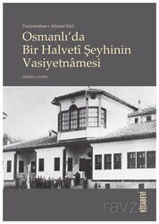 Vasiyetname-i Ahmed Sûzî Osmanlı'da Bir Halvetî Şeyhinin Vasiyetnãmesi - Kitabevi Yayıncılık