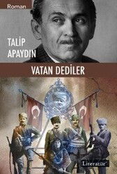Vatan Dediler - Literatür Yayınları