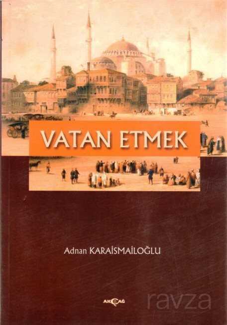 Vatan Etmek - Akçağ Yayınları
