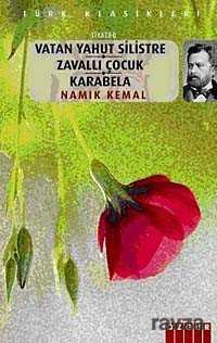 Vatan Yahut Silistre / Zavallı Çoçuk / Karabela - Özgür Yayınları