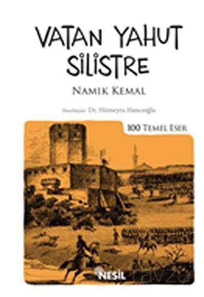 Vatan Yahut Silistre / 100 Temel Eser - 1