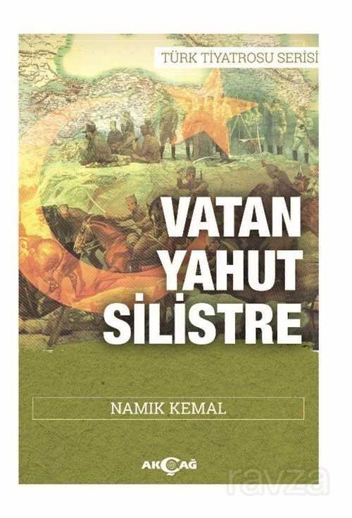 Vatan Yahut Silistre - Akçağ Yayınları
