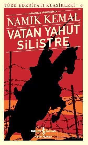 Vatan Yahut Silistre (Günümüz Türkçesiyle) - İş Bankası Yayınları