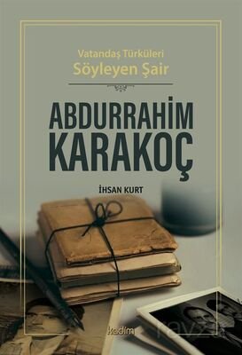 Vatandaş Türküleri Söyleyen Şair Abdurrahim Karakoç - 1