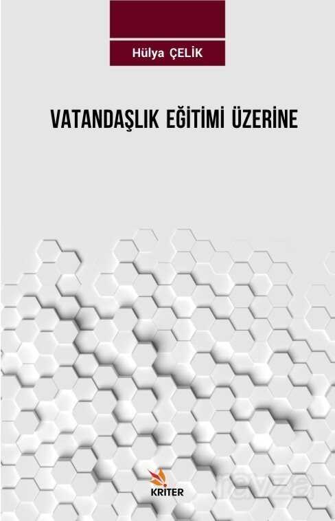 Vatandaşlık Eğitimi Üzerine - Kriter Basım Yayın Dağıtım