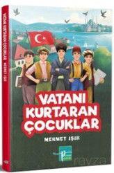 Vatanı Kurtaran Çocuklar - Payitaht Yayınları