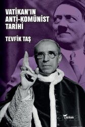 Vatikan'ın Anti-Komünist Tarihi - Yazılama Yayınevi