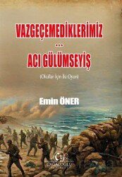 Vazgeçemediklerimiz - Acı Gülümseyiş - Cağaloğlu Yayınevi