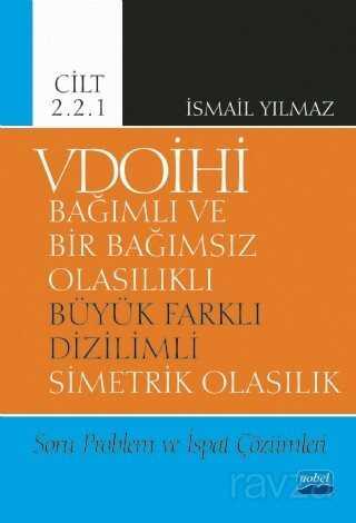 VDOİHİ Bağımlı ve Bir Bağımsız Olasılıklı Büyük Farklı Dizilimli Simetrik Olasılık Soru Problem ve İ - Nobel Yayın Dağıtım