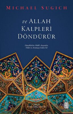 ve Allah Kalpleri Döndürür - 1