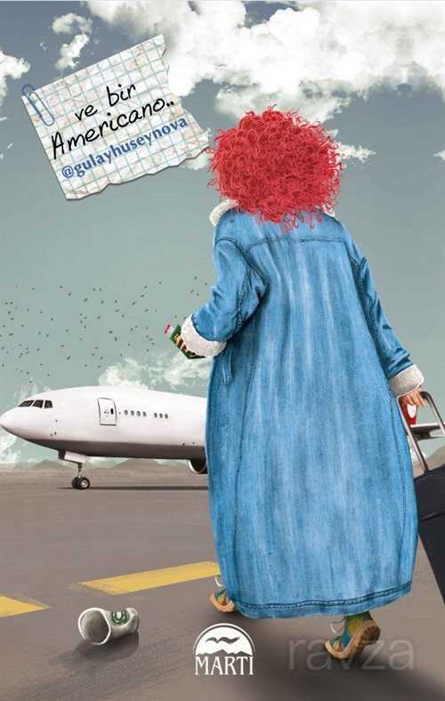 Ve bir Americano.. - Martı Kitabevi