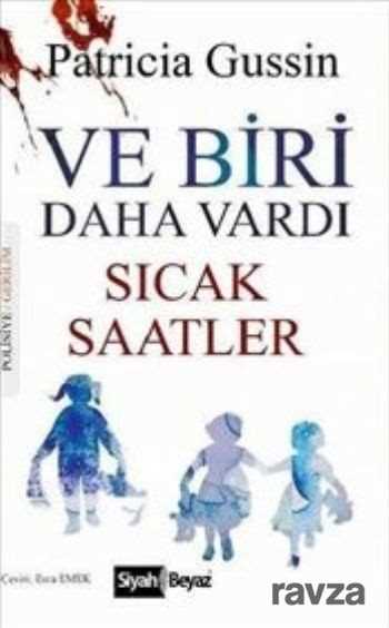 Ve Biri Daha Vardı - Sıcak Saatler - 1