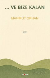 ...Ve Bize Kalan - Armoni Yayıncılık