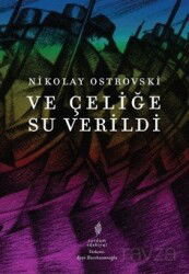 Ve Çeliğe Su Verildi - Yordam Kitap