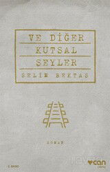 Ve Diğer Kutsal Şeyler - Can Yayınları