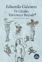Ve Günler Yürümeye Başladı - Sel Yayınları