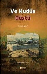 Ve Kudüs Düştü (1. Haçlı Seferi) - Etiket Yayınları