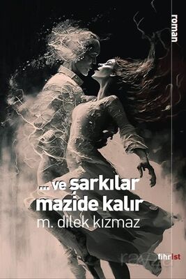 Ve Şarkılar Mazide Kalır - 1