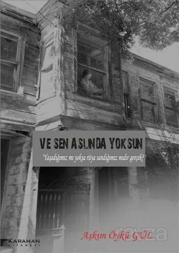 Ve Sen Aslında Yoksun - 1