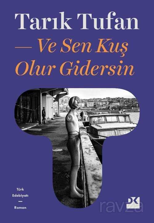 Ve Sen Kuş Olur Gidersin - Doğan Kitapçılık