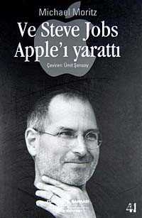 Ve Steve Jobs Apple'ı Yarattı - İş Bankası Yayınları
