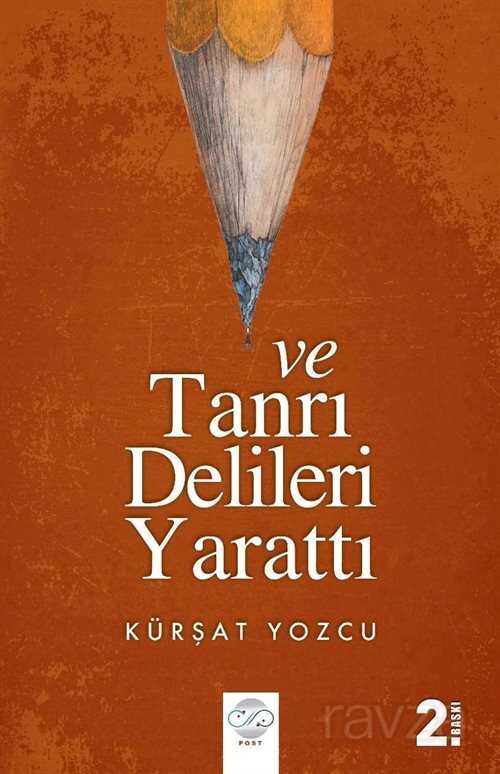 Ve Tanrı Delileri Yarattı - 1