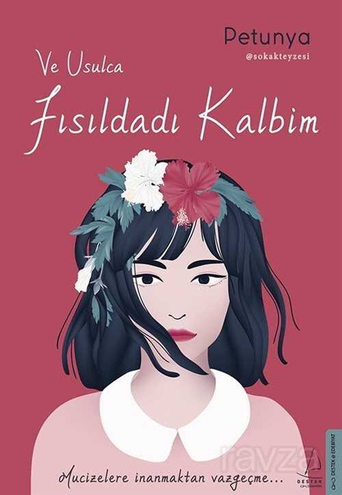 Ve Usulca Fısıldadı Kalbim - 1