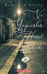 Ve Yağmurlar Hasret Tadında - Bilgeoğuz Yayınları
