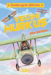 Vecihi Hürkuş / Cumhuriyetin Yıldızları 1 - Acayip Kitaplar