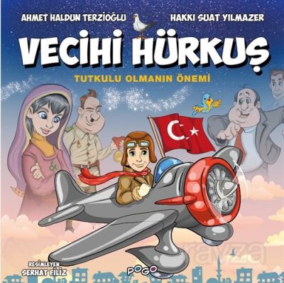 Vecihi Hürkuş / Tutkulu Olmanın Önemi - 1