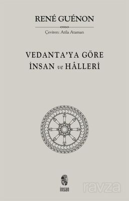 Vedanta'ya Göre İnsan ve Halleri - 1