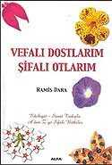 Vefalı Dostlarım Şifalı Otlarım / A'dan Z'ye Şifalı Bitkiler - Alfa Yayınları