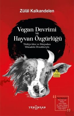 Vegan Devrimi ve Hayvan Özgürlüğü - Türkiye’den ve Dünyadan Mücadele Örnekleriyle - 1