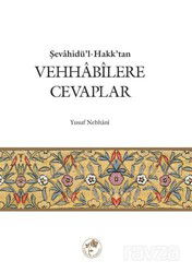 Vehhabilere Cevaplar / Şevahidü'l-Hakk'tan - Fazilet Neşriyat