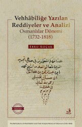 Vehhabîliğe Yazılan Reddiyeler ve Analizi Osmanlılar Dönemi (1732-1818) - Fecr Yayınevi