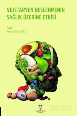 Vejetaryen Beslenmenin Sağlık Üzerine Etkisi - 1
